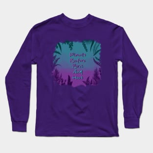 Plants B4 Bros Long Sleeve T-Shirt